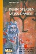 Denn sterben muss David!