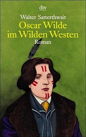 Oscar Wilde im Wilden Westen