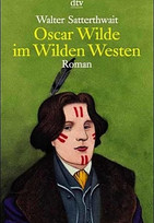 Oscar Wilde im Wilden Westen