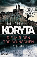 Die mir den Tod wünschen