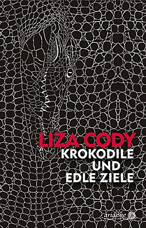 Krokodile und edle Ziele