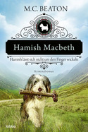 Hamish Macbeth lässt sich nicht um den Finger wickeln (Schottland-Krimis 10)