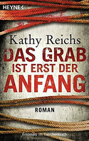 Das Grab ist erst der Anfang (Tempe Brennan 12)
