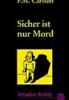 Sicher ist nur Mord