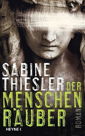 Sabine Thiesler Der Menschenrauber Krimi Couch De