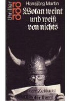 Wotan weint und weiß von nichts