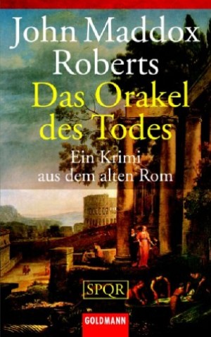 John Maddox Roberts Das Orakel Des Todes Krimi Couch De
