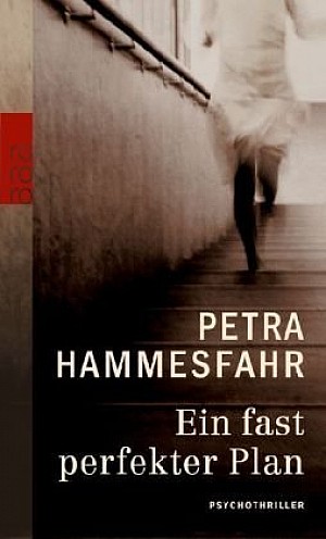 Petra Hammesfahr Ein Fast Perfekter Plan Krimi Couch De