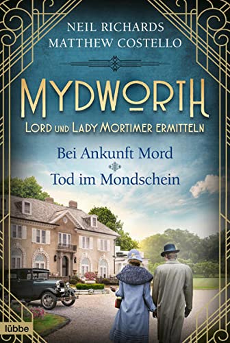 Matthew J. & Richards Costello: Mydworth - Bei Ankunft Mord & Tod im ...
